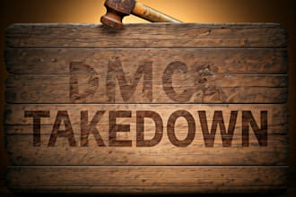 submit dmca takedown notices to remove copyrighted and infringing content