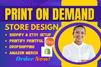 setup etsy, shopify, and amazon print on demand stores with printful or printify
