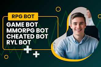 do rpg bot, game bot, cheated bot, mmorpg bot