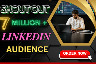 shoutout content with 7 million linkedin audience, promote , influence