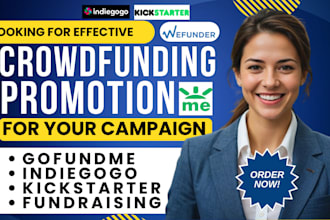 do crowdfunding promotion on kickstarter gofundme indiegogo fundraising campaign
