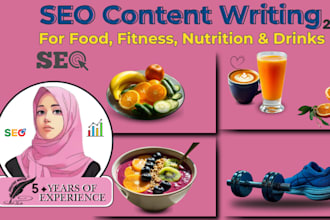 be SEO article writer for food, fitness, nutrition, and drink