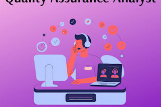 be a quality assurance analyst in customer service, QA