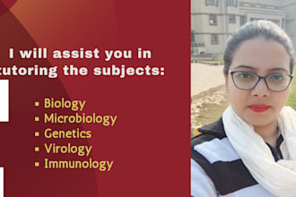 help in tutoring biology and all fields of microbiology