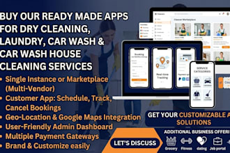 sell ready made apps for house cleaning , car wash and dry cleaning services