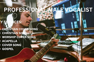 sing and compose cover song for christian song, acapella, gospel, worship