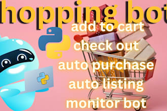 build shopping bot, monitor bot, amazon, bestbuy bot, walmart bot, etsy bot