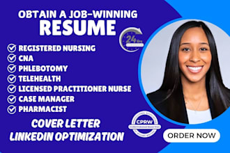 write a targeted healthcare resume, rn, case manager, lpn, phlebotomist, medical