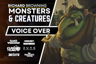 be your monster, creature or orc voice