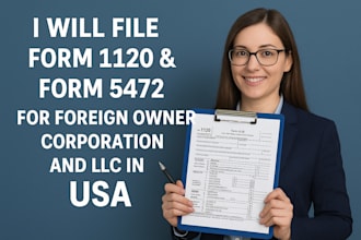 prepare and file tax form 1120 and 5472 foreign owned US llc