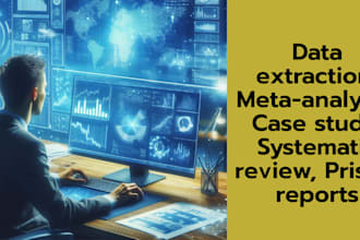do data extraction, meta analysis, case study, systematic review, prisma reports