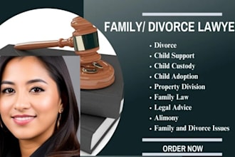 be your family lawyer for divorce, child custody and child support cases