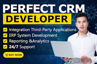 be perfect crm developer for custom CRM software, erp and HR management software