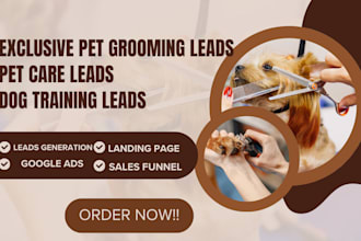 generate exclusive pet grooming leads pet care leads dog training via google ads