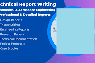 research and write reports for mechanical and aerospace engineering projects