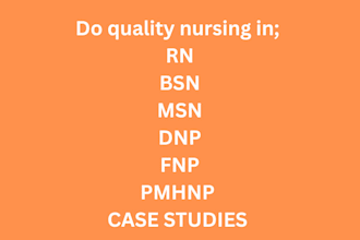 do quality rn, msn, bsn, dnp, fnp, pmhnp, nursing and case study
