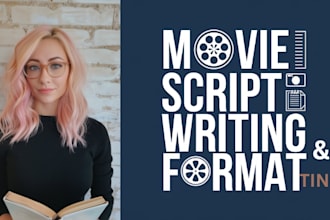 ghostwrite and edit your movie script, screenplay, scriptwriter, film tv script