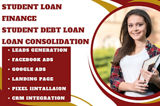 generate student loan leads finance leads student debt loan consolidation funnel
