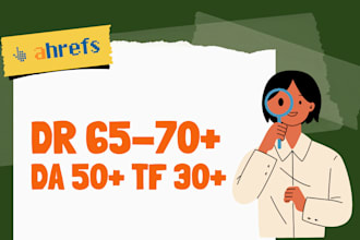 increase ahrefs domain rating, domain authority, trust facto DR 60, tf 30, da 30