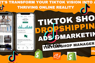be your tiktok shop manager, tiktok dropshipping, tiktok shop, tiktok video ads