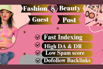 do fashion and beauty guest posts on high da sites with do follow backlinks