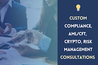 consult you on any topic of compliance, aml, crypto, risk management