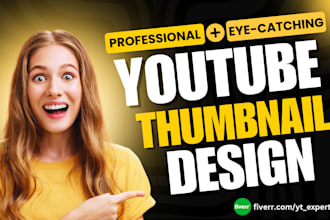 do attractive and eye catching youtube thumbnail design