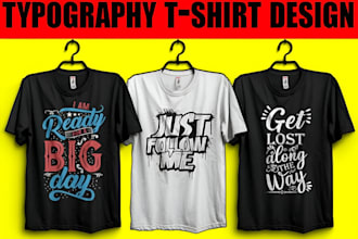 create a custom t shirt, typography t shirt and streetwear t shirt design
