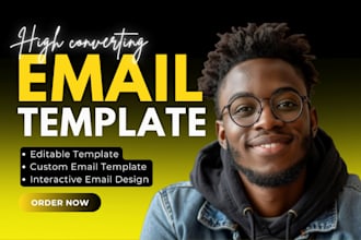 design high converting, custom email template for your brand