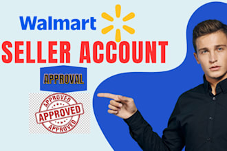 ensure your walmart seller central approval fast