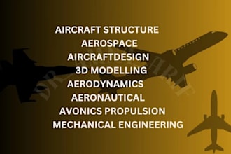 assist you in aerospace engineering related problems, concepts and projects