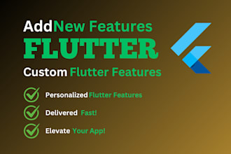 provide maintenance and add features to your flutter app