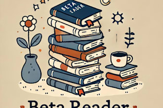 beta read your manuscript and give constructive and practical criticism