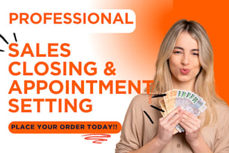 be your b2b sales representative appointment setter sales closing generate leads