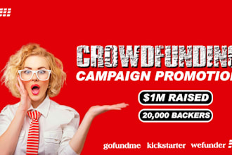 promote crowdfunding kickstarter gofundme fundraising campaign to get donors