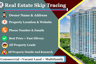 do property research and  commercial real estate skip tracing