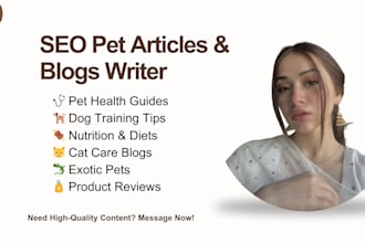 write high quality, well researched, SEO friendly pet articles