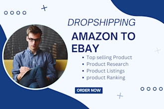 be your ebay dropshipping expert amazon SEO shopify walmart fba