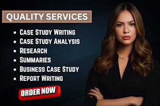 do research and summary writing, case study analysis, reports, case study, essay