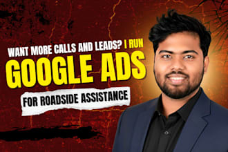 run google ads for roadside assistance, towing and emergency service