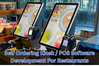 develop self ordering kiosk software, and kds system for restaurants