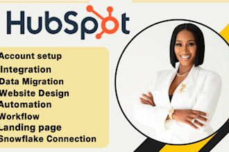hubspot account setup,integration data migration automation ,workflow, snowflake
