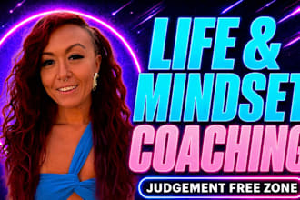 be your life coach for confidence, goals and mindset shifts