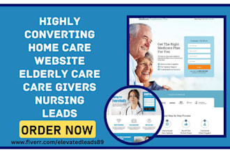 generate highly converting home care elderly carenursing care givers leads