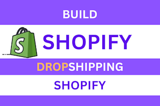 build shopify store or dropshipping ecommerce store