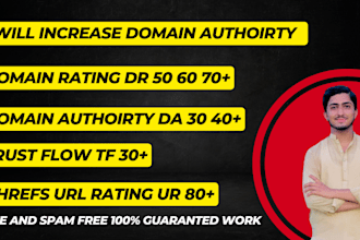 increase dr 70, domain rating, dr increase, moz da, ahrefs ur, majestic tf,