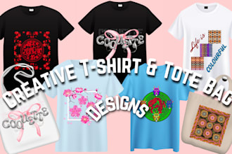 make creative t shirt, tote bag design as per your choice