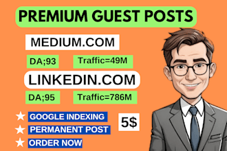 write and guest posts premium sites backlinks on linkedin,com and medium,com