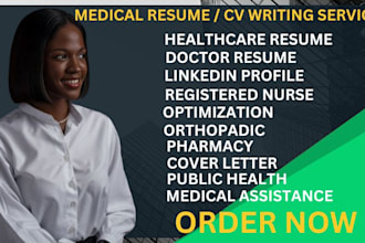 write healthcare, medical, doctor, nursing, pharmacy, phlebotomy, surgeon resume