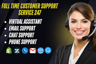provide full time customer support service, via call, email, chat